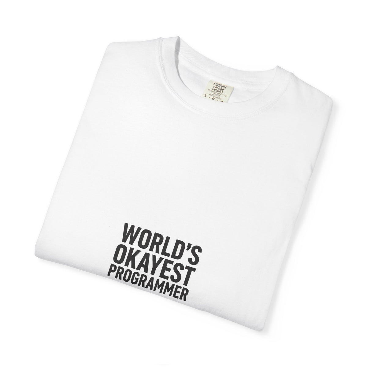 World's Okayest Programmer — Dev Humor Tee