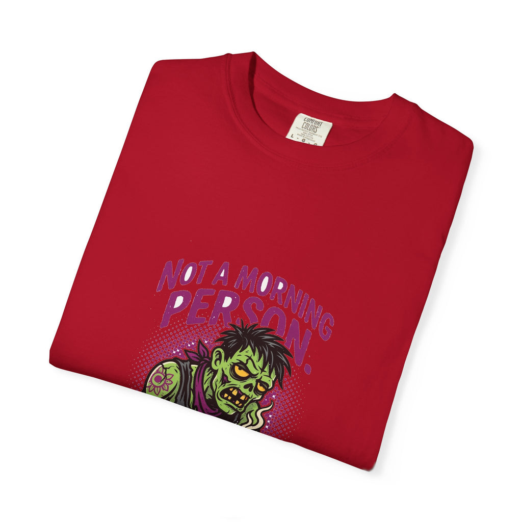 Not A Morning Person. Or A Person. — Funny Zombie Tee