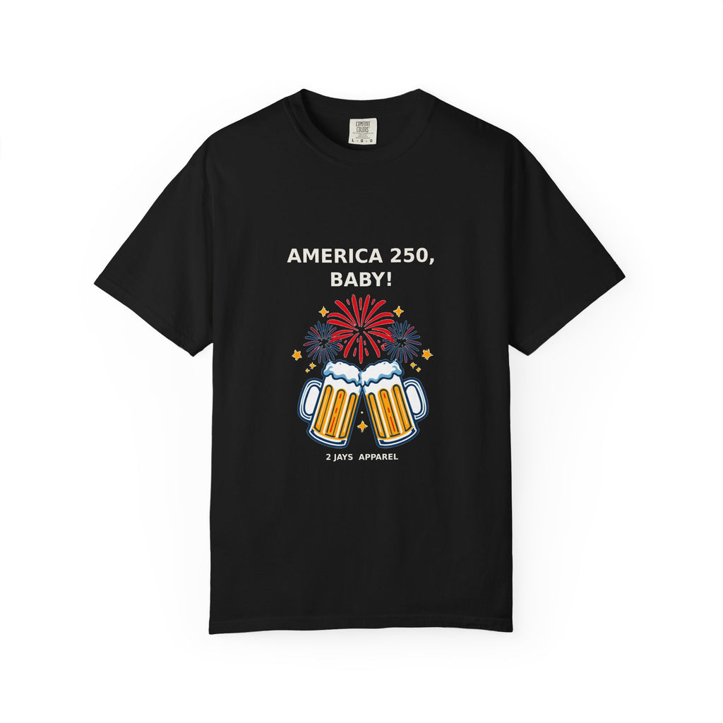 America 250 Baby — Funny 4th of July USA Tee