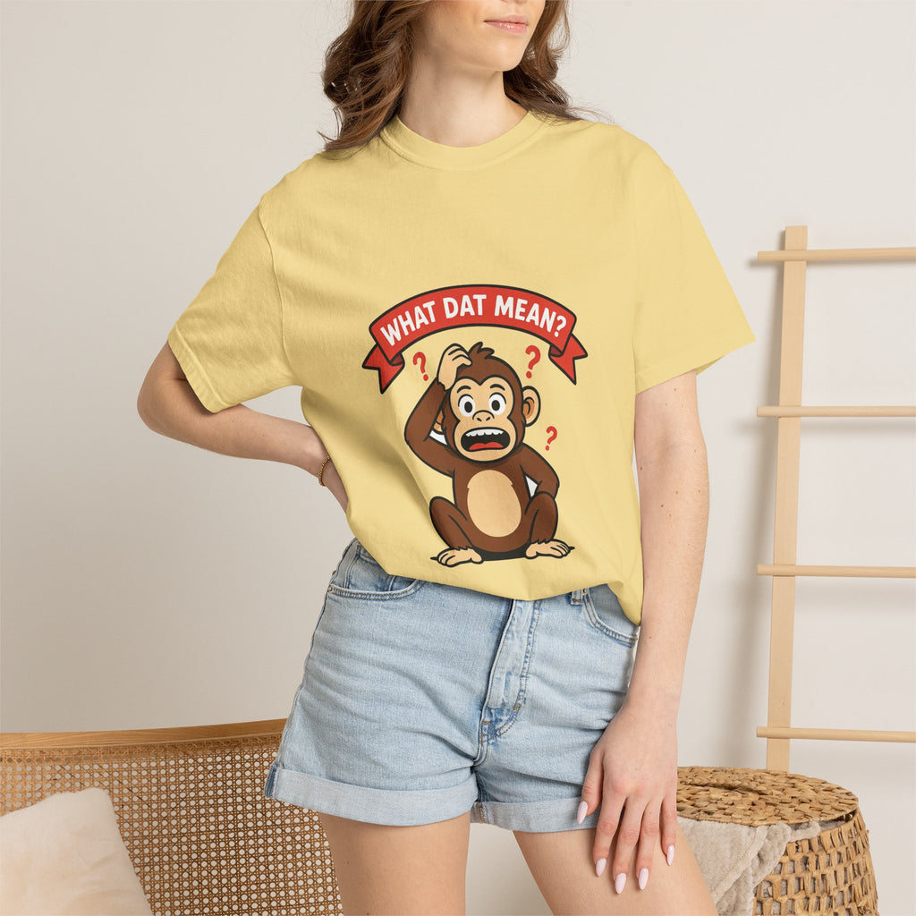What Dat Mean? — Funny Confused Monkey Tee