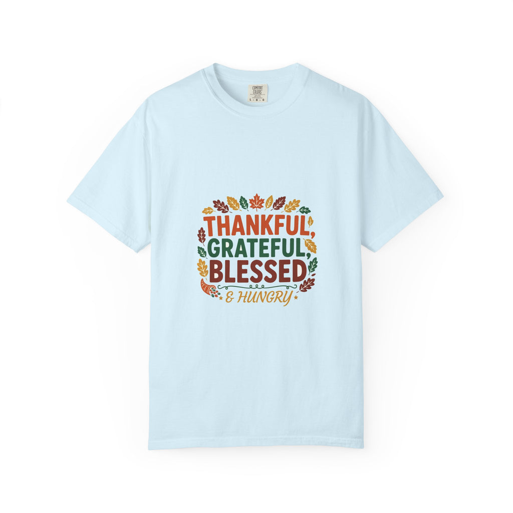 Thankful Grateful Blessed & Hungry — Thanksgiving Tee