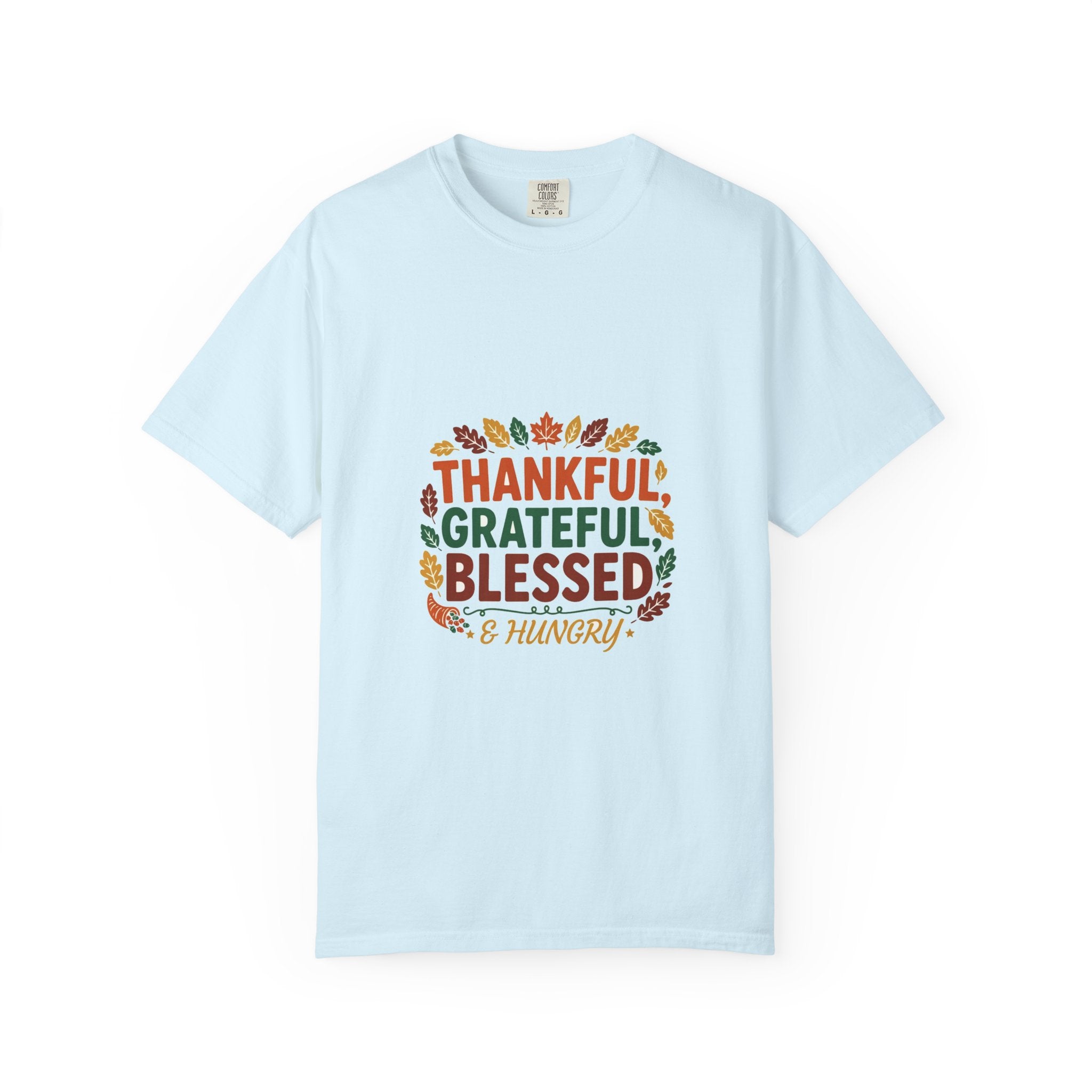 Thankful Grateful Blessed & Hungry — Thanksgiving Tee