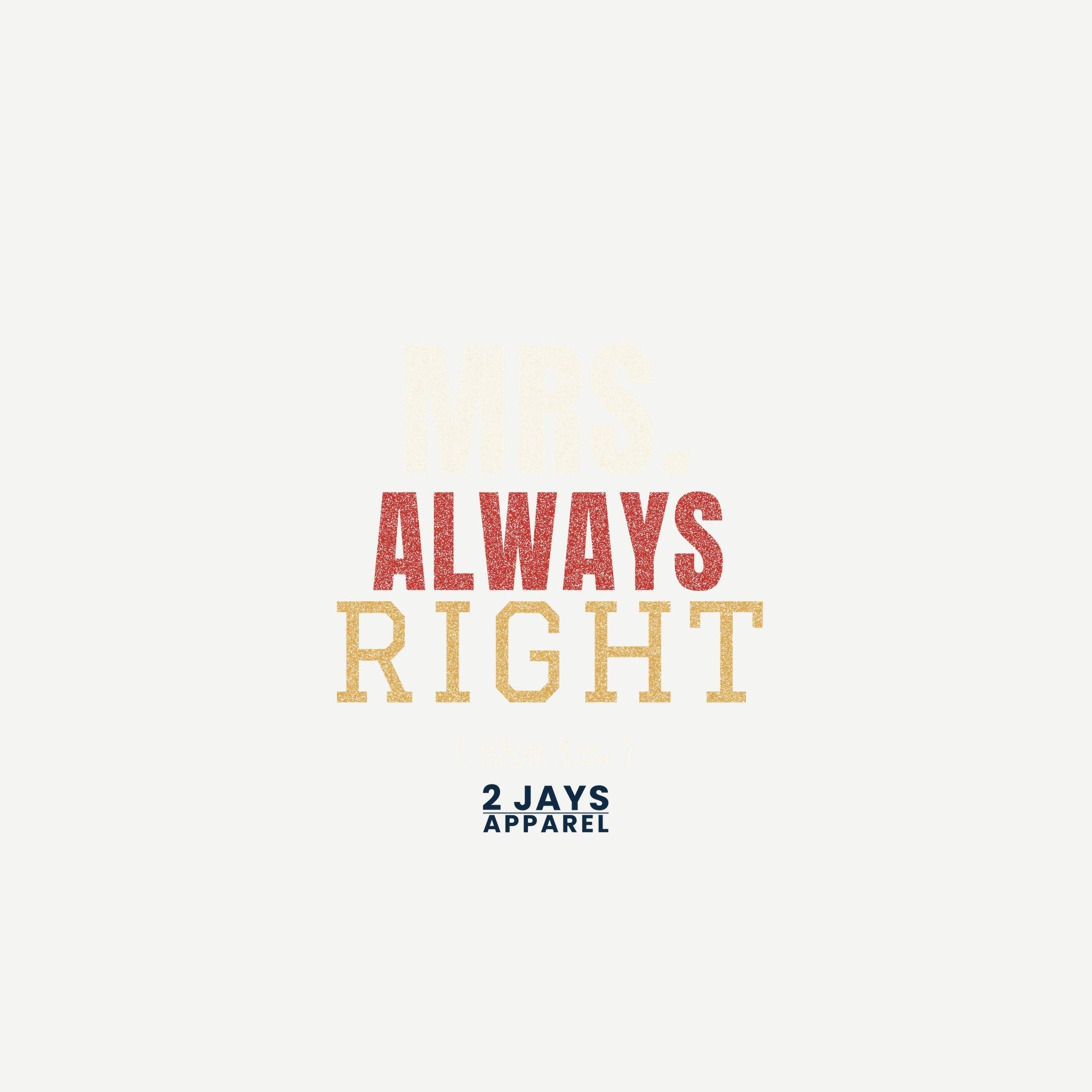 Mrs Always Right Funny Matching Couples Shirt | His And Hers Gift