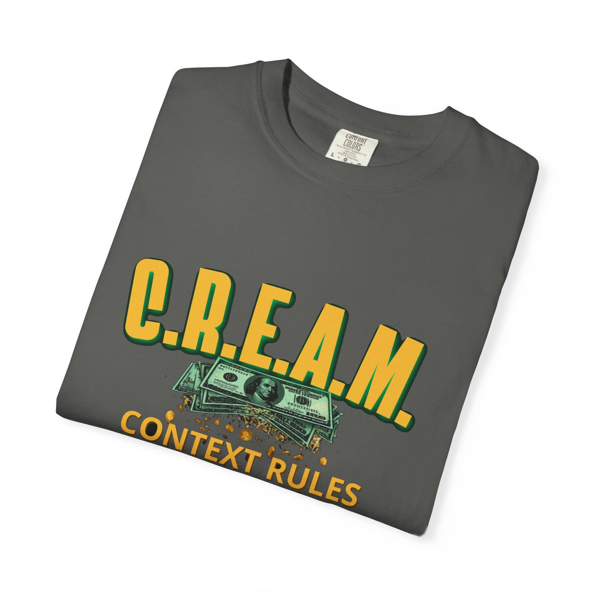 Context Rules Everything Around Me (C.R.E.A.M.)
