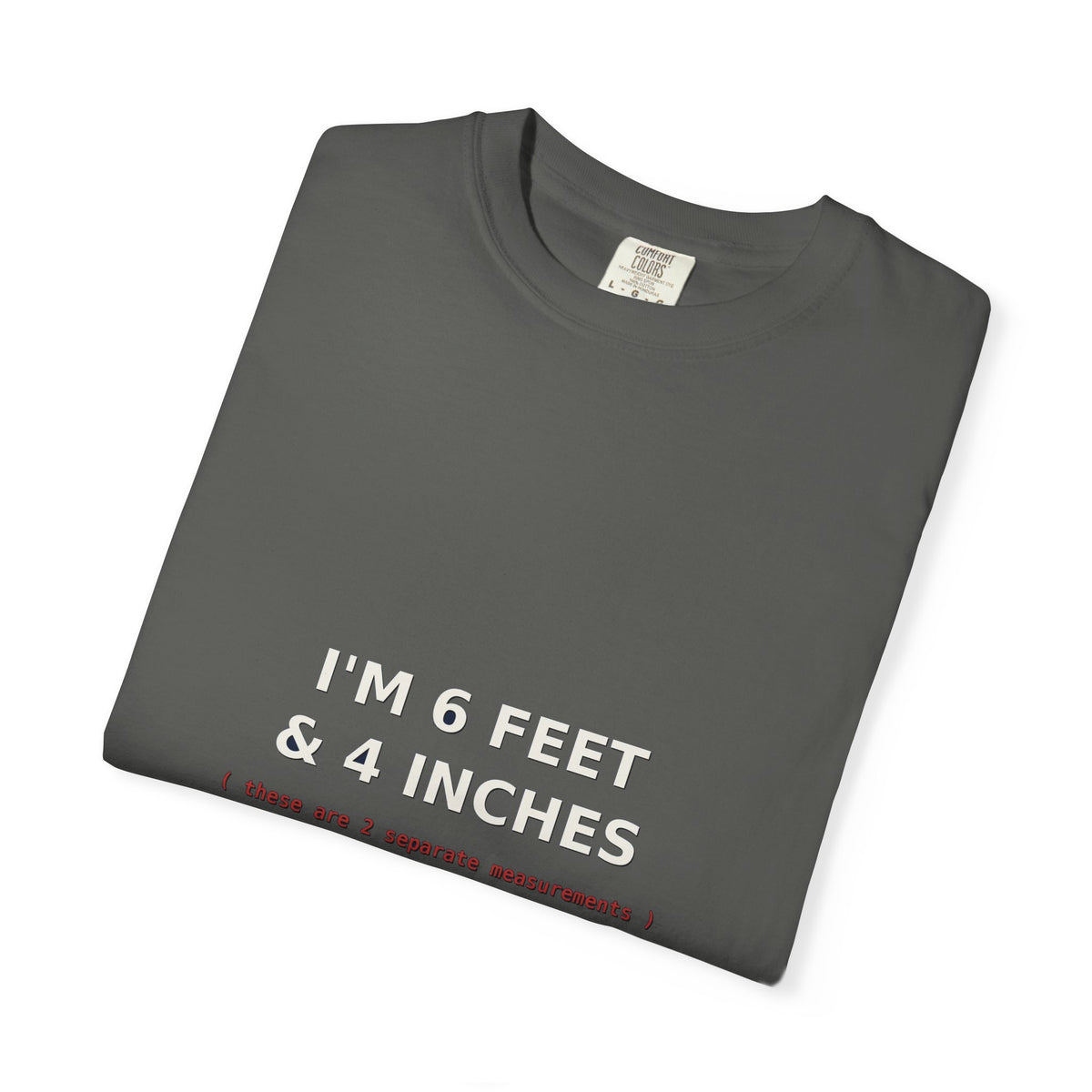 I'm 6 Feet & 4 Inches (2 separate measurements)