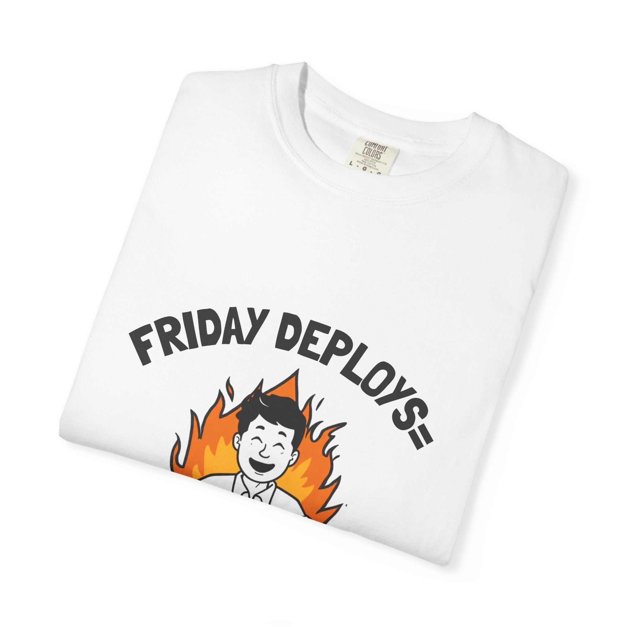 Friday Deploys = Team Building — Funny Programmer Tee