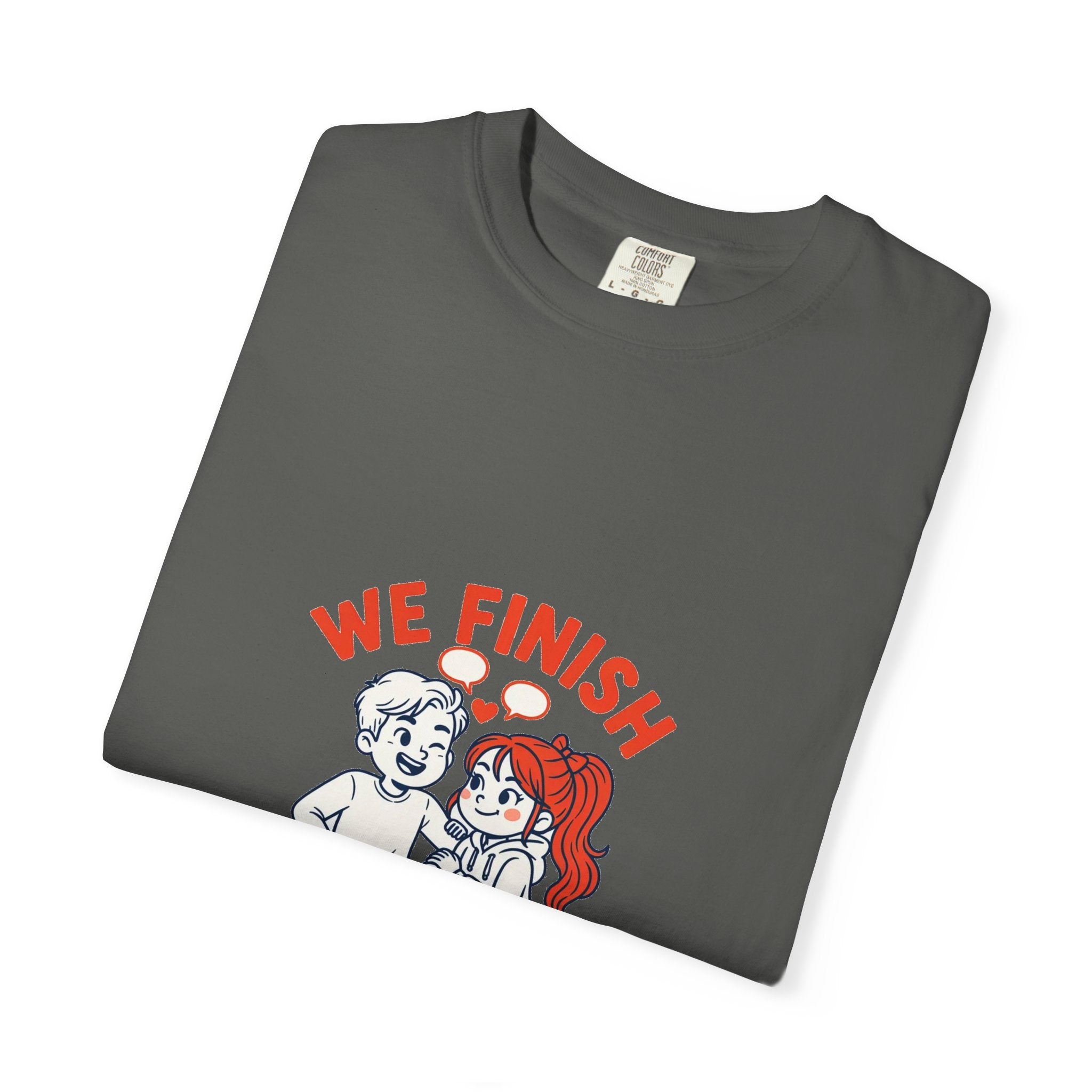 We Finish Each Other's Arguments — Funny Couples Tee
