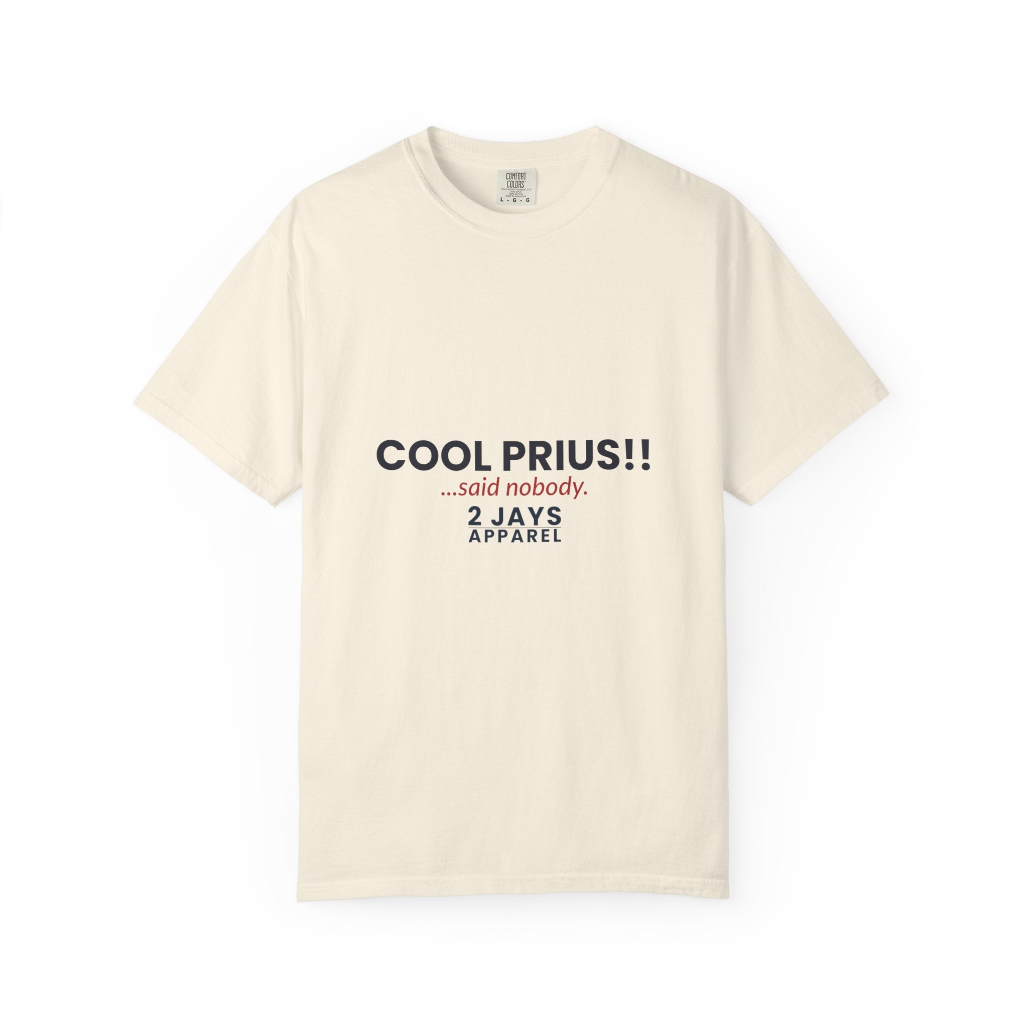 Cool Prius... Said Nobody — Funny Car Sarcasm T-Shirt