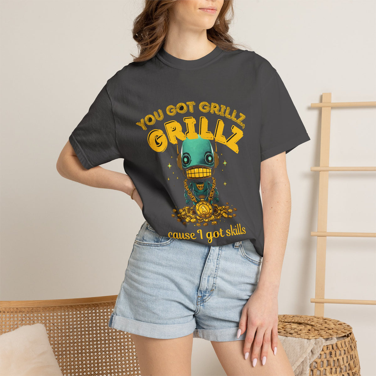 You Got Grillz Cause I Got Skills