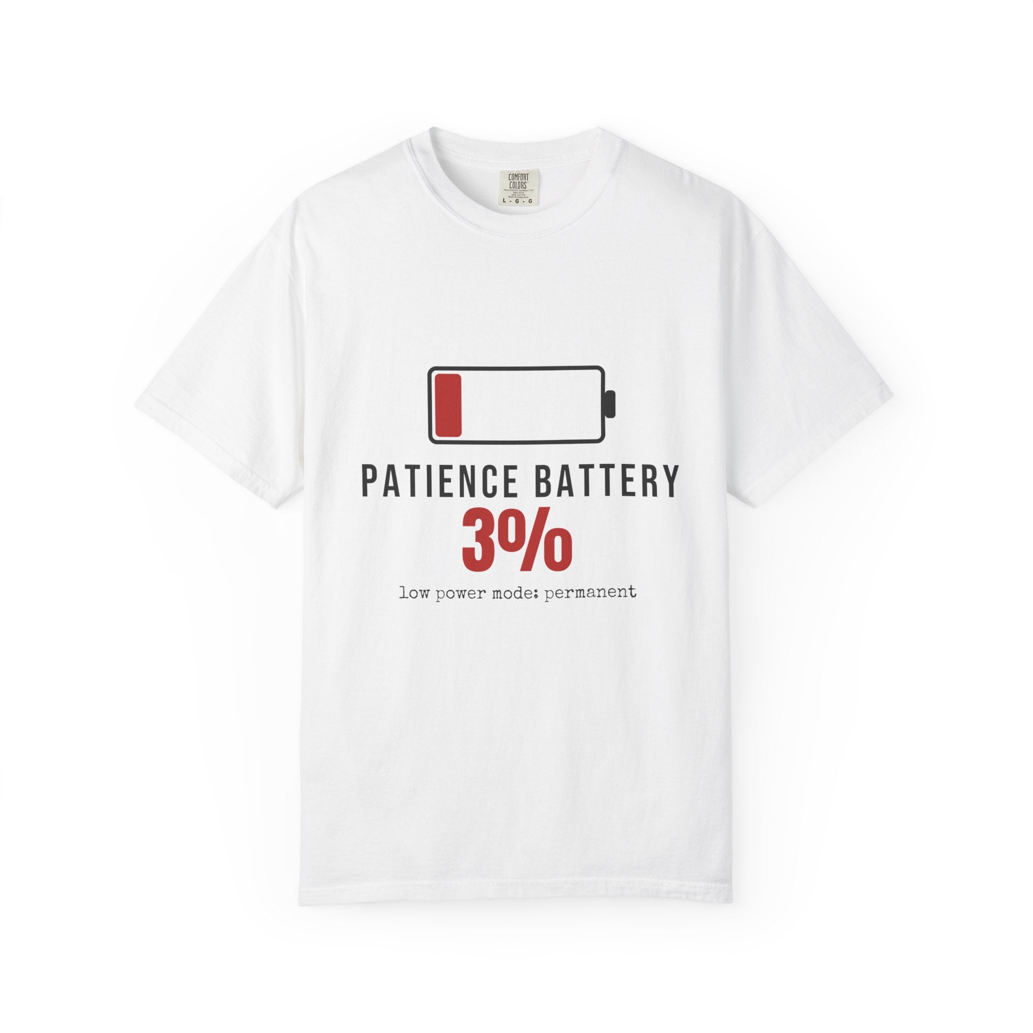 Patience Battery Funny T-Shirt | Soft Unisex Tee | Sarcastic Gift