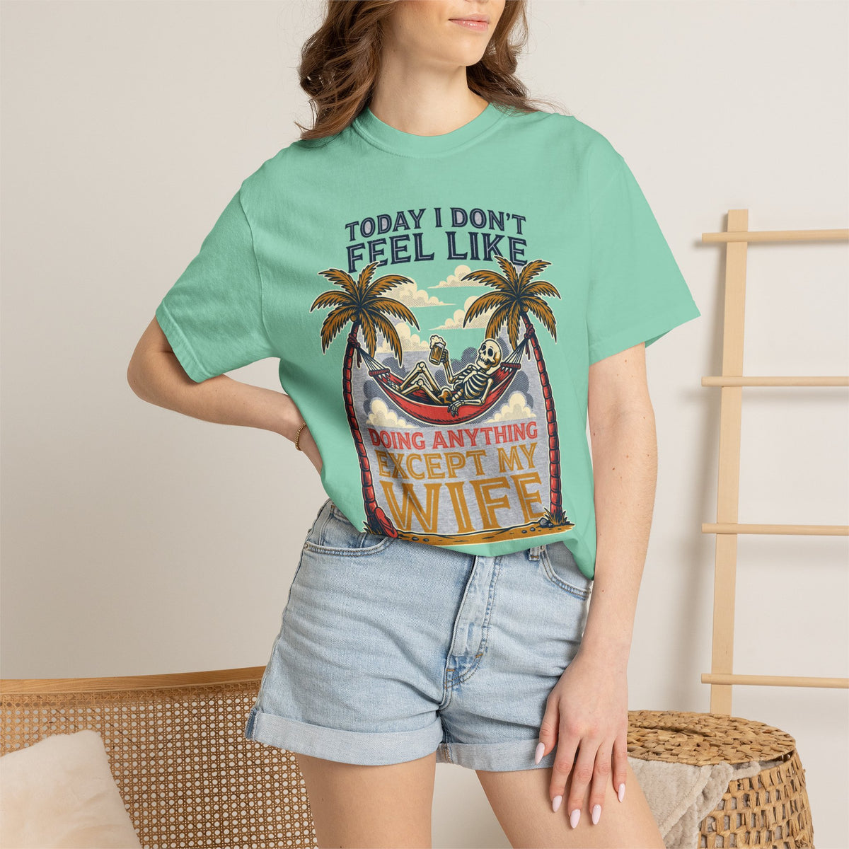 Today I Don't Feel Like Doing Anything Except My Wife - Funny Tee (18+)