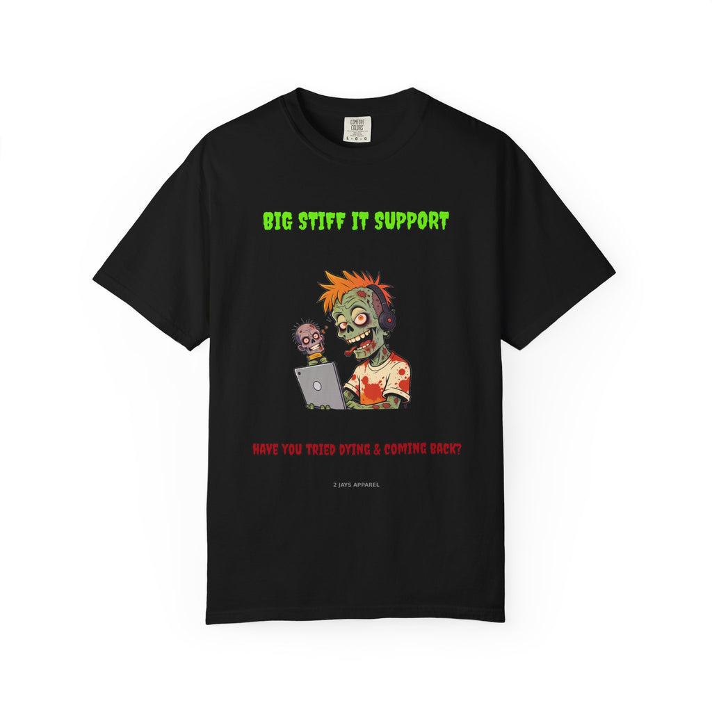 Big Stiff IT Support — Zombie Tee