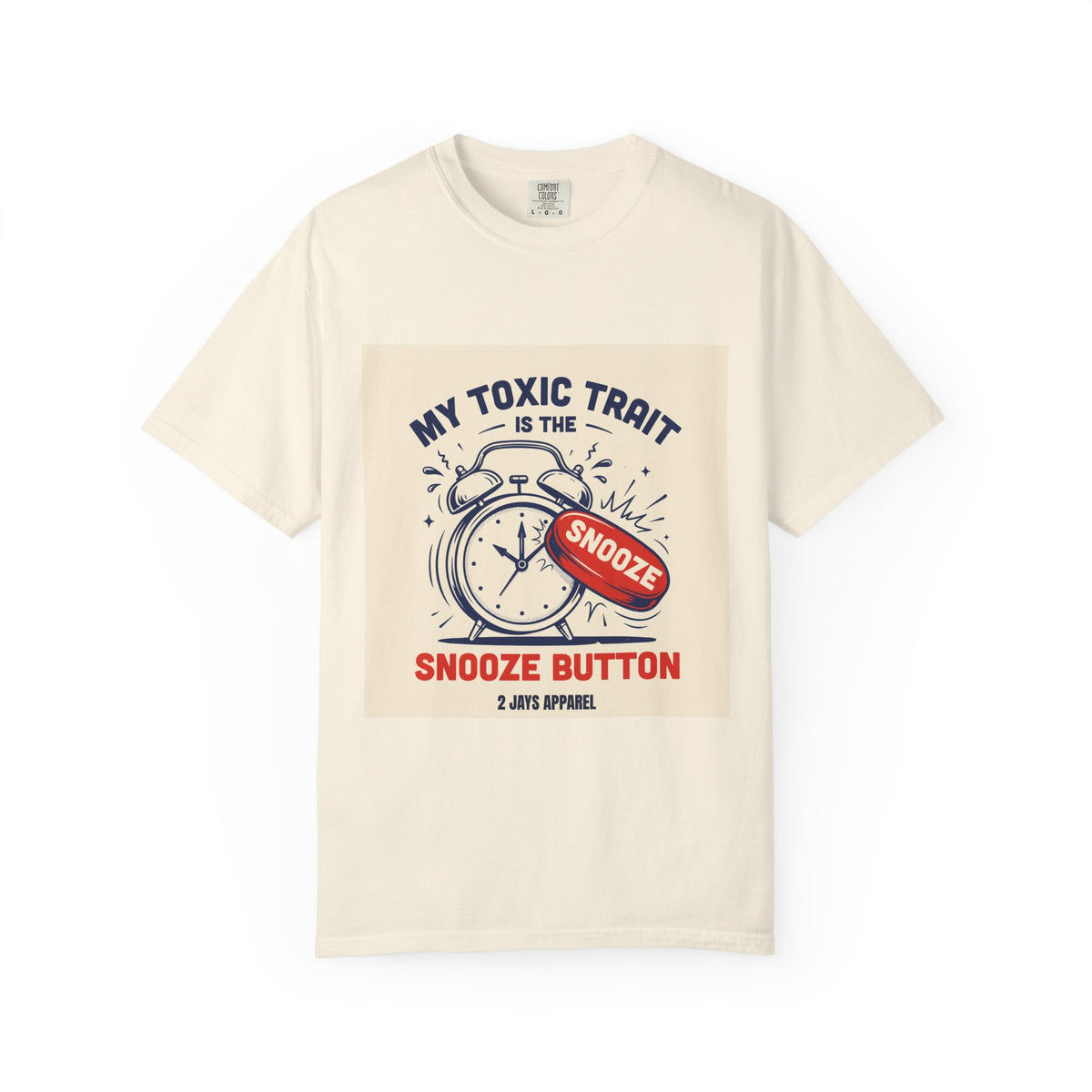 My Toxic Trait Is The Snooze Button