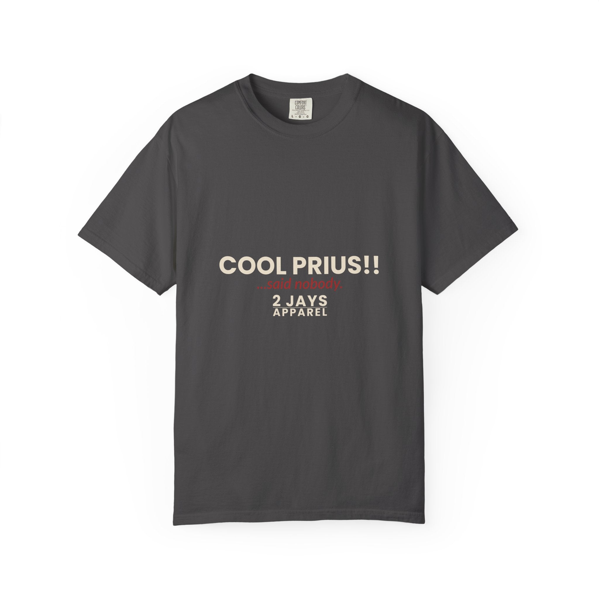 Cool Prius... Said Nobody — Funny Car Sarcasm T-Shirt