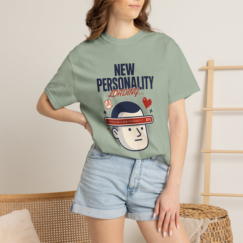 New Personality Loading — Funny Sarcastic Tee