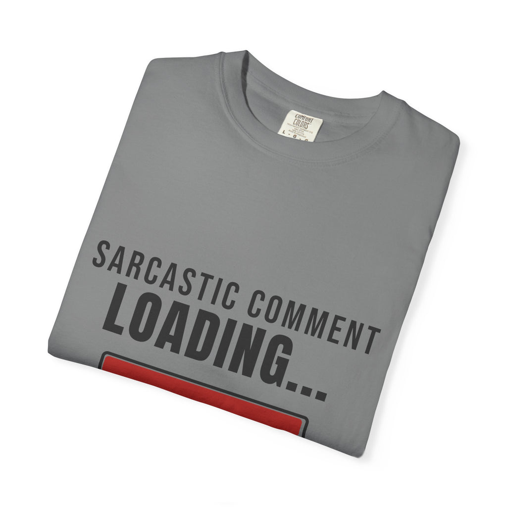 Sarcastic Comment Loading 99% Funny T-Shirt | Sarcasm Gift Tee