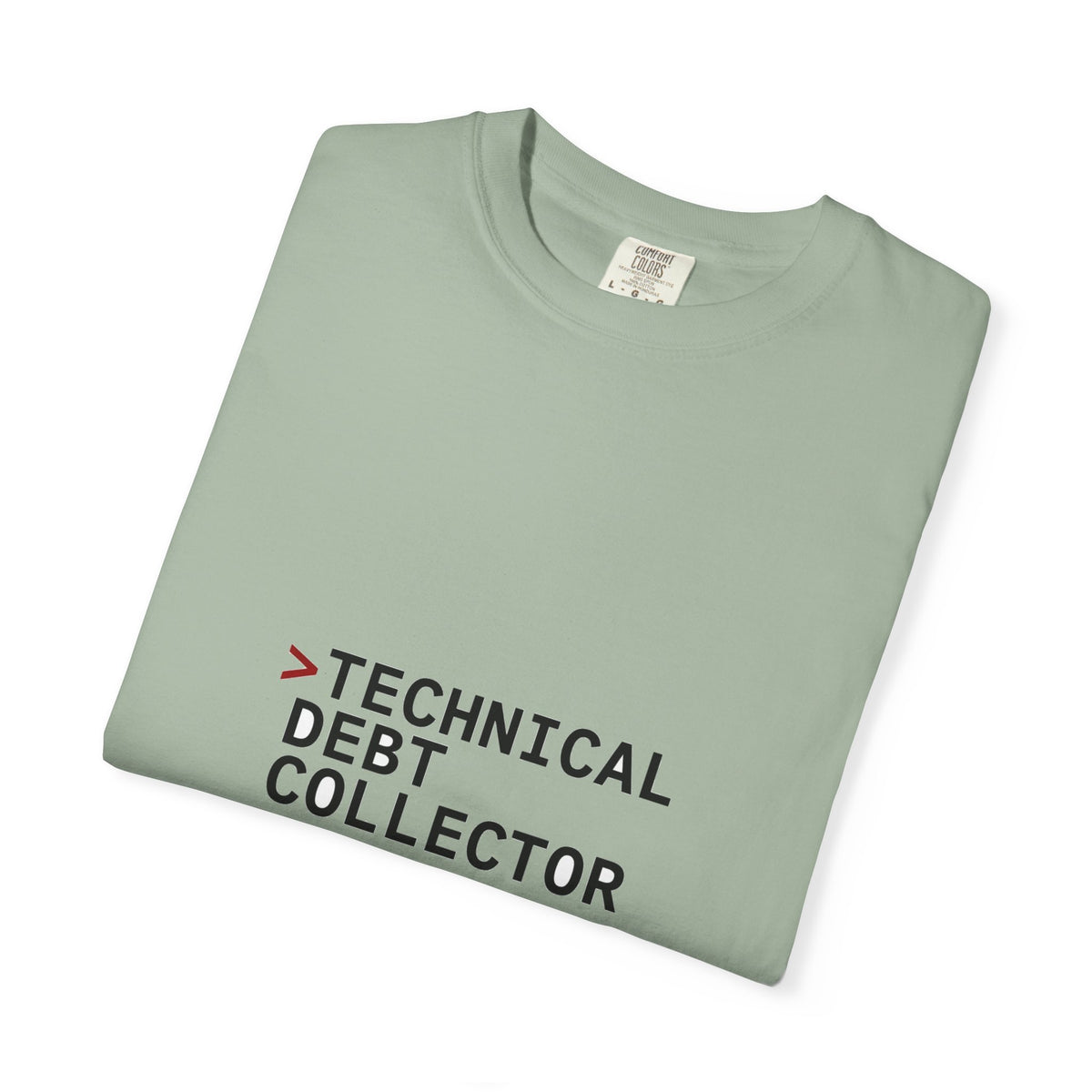 Technical Debt Collector — Dev Humor Tee