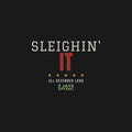 Sleighin' It Funny Christmas Shirt | Holiday Pun Tee