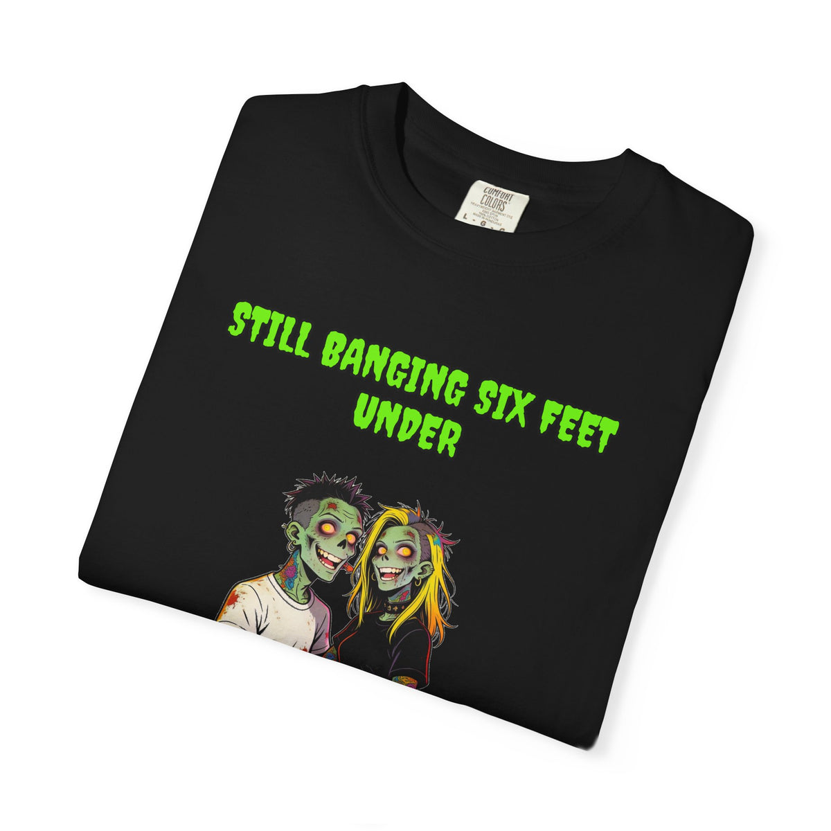 Still Banging Six Feet Under — Zombie Couple Tee (18+)