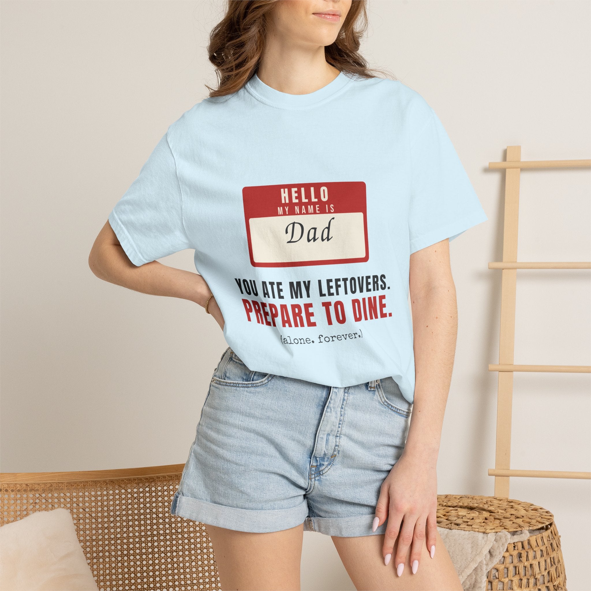 Hello My Name Is Dad Funny Shirt | You Ate My Leftovers Prepare To Dine