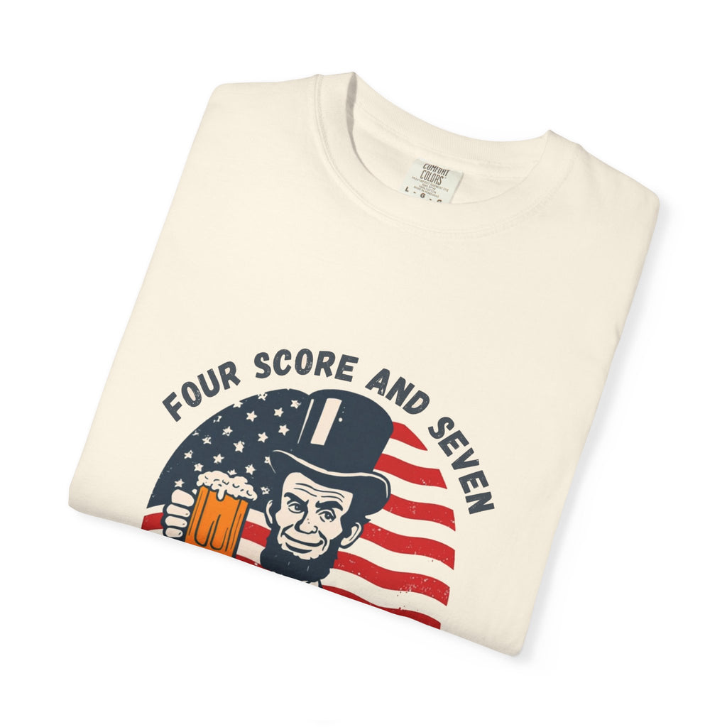 Four Score And Seven Beers Ago (Abe Lincoln)