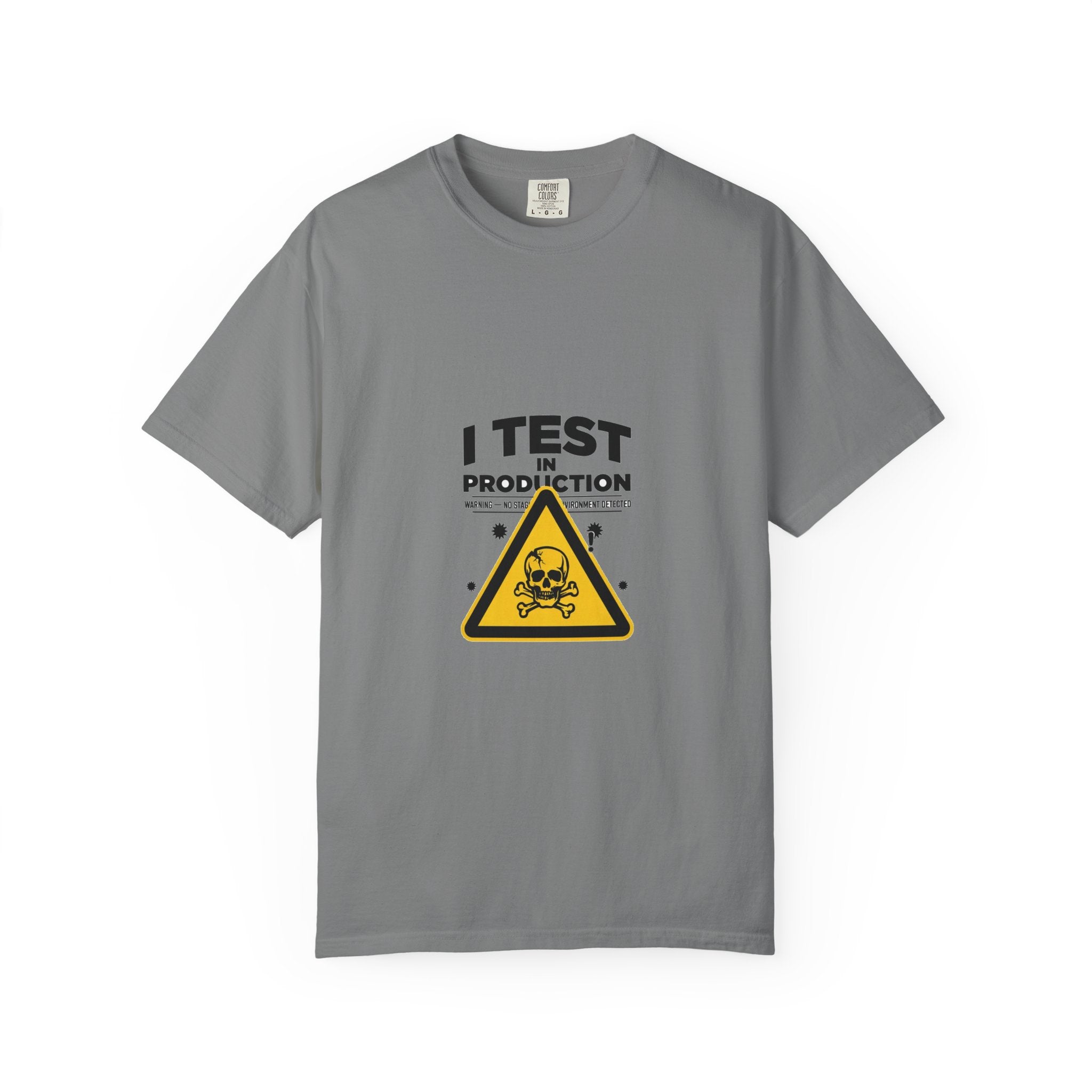 I Test In Production — Dev Humor Tee