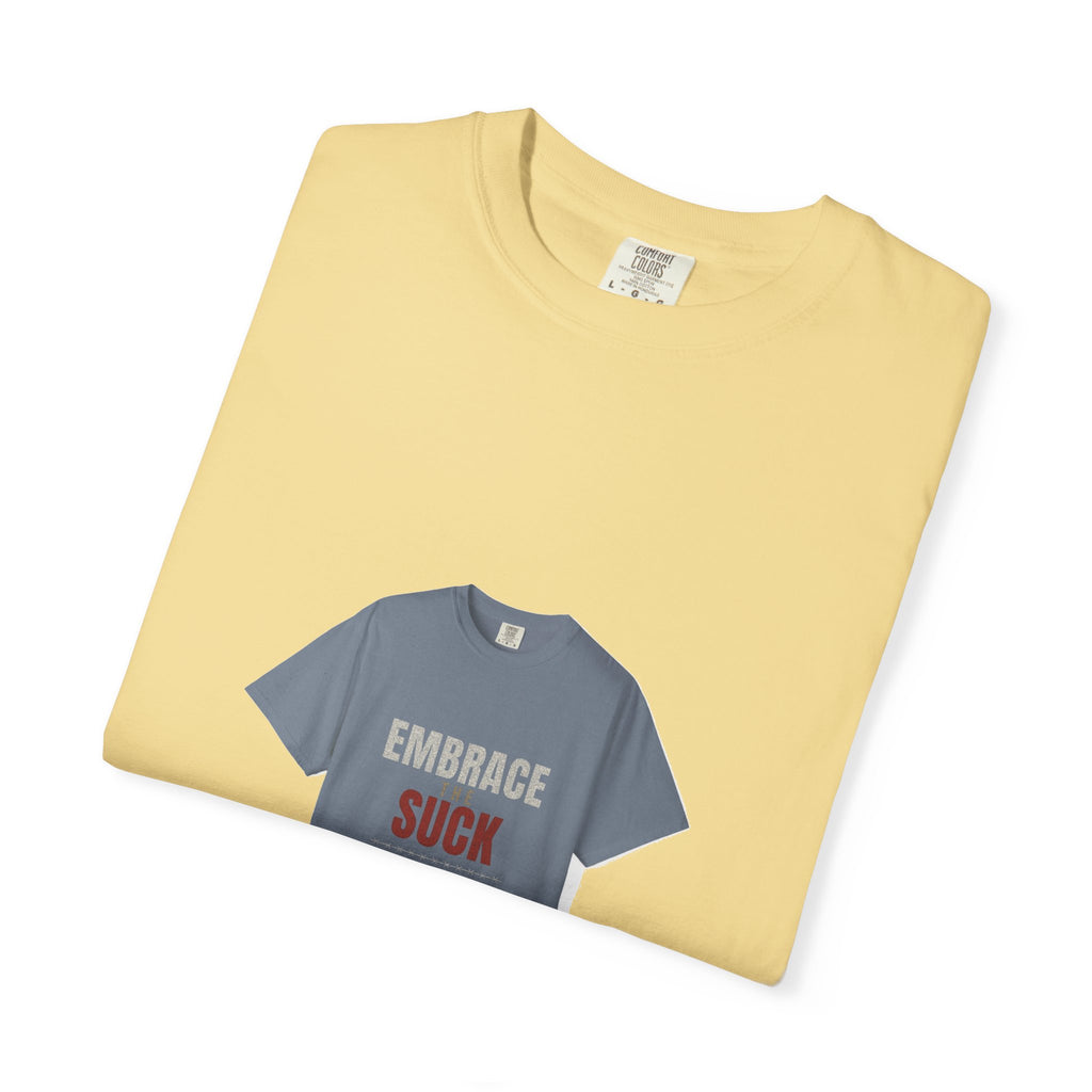 Embrace the Suck